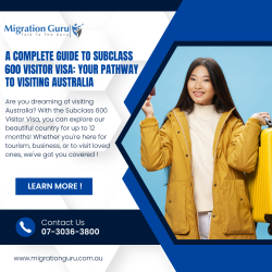 A Complete Guide to the Subclass 600 Visitor Visa