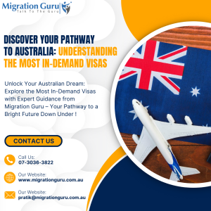 Discover Your Pathway to Australia: Understanding the Most In-Demand Visas!